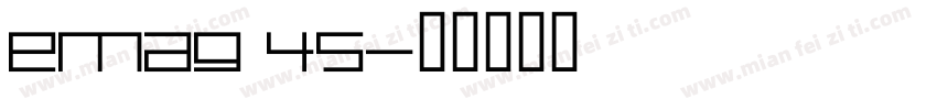 EMAG 45字体转换